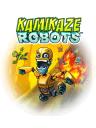 Kamikaze Robots